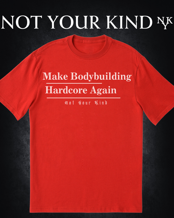 Make Bodybuilding Hardcore Again