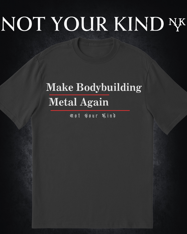 Make Bodybuilding Metal Again